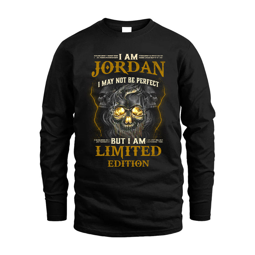 I Am Jordan, I May Not Be Perfect, But I Am Limited Edition – Personalized Skull T-Shirt