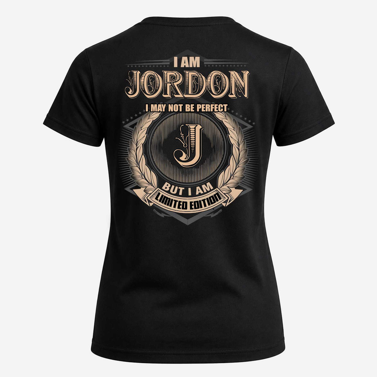JORDON 2K-101–Personalized Name Quote Apparel “I Am NAME May Not Be Perfect But I Am Limited Edition”