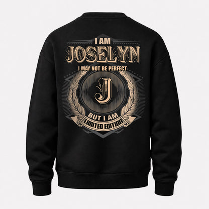 JOSELYN 2K-101–Personalized Name Quote Apparel “I Am NAME May Not Be Perfect But I Am Limited Edition”