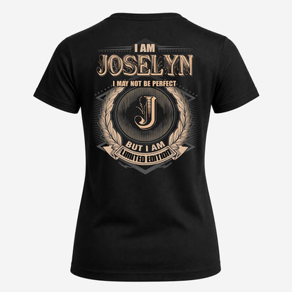 JOSELYN 2K-101–Personalized Name Quote Apparel “I Am NAME May Not Be Perfect But I Am Limited Edition”