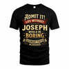 JOSEPH TP65-K5-268–Personalized Funny Quote Apparel “Life Without NAME Would Be Boring”