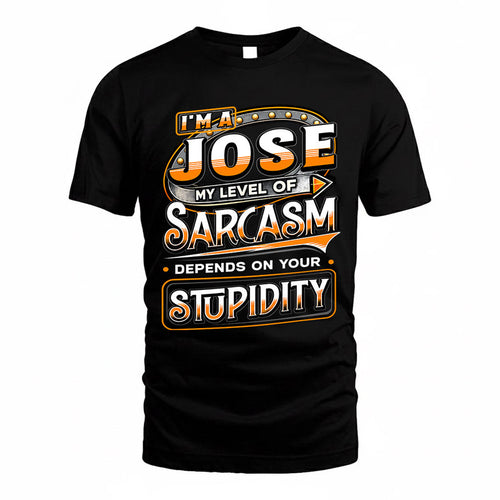 JOSE TT88-K6-229 – Personalized Funny Sarcasm Apparel "My Level Of Sarcasm Depends On Your Stupidity"