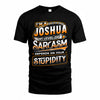JOSHUA TT88-K6-229 – Personalized Funny Sarcasm Apparel 
