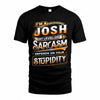 JOSH TT88-K6-229 – Personalized Funny Sarcasm Apparel 