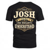 JOSH HH-F003–Personalized Name Quote Apparel “It’s an NAME Thing You Wouldn’t Understand”