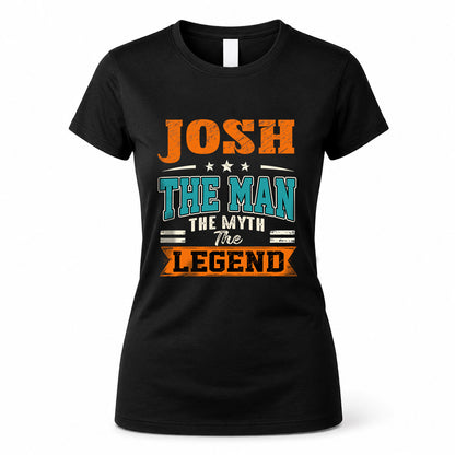 JOSH HH F007 The Man The Myth The Legend Personalized Shirt – Gift for Men