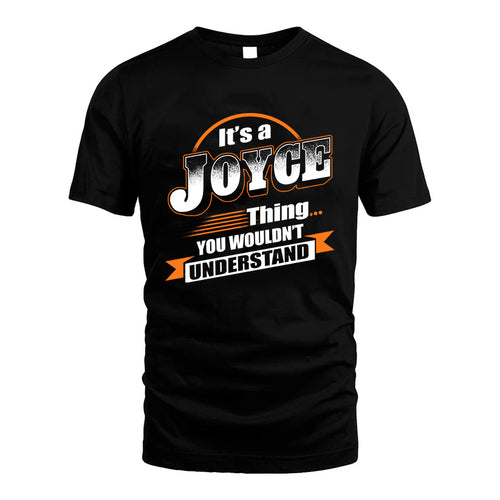 JOYCE HH88-K2-107–Personalized Name Quote Apparel “It’s a/an NAME Thing You Wouldn’t Understand”