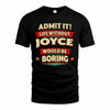 JOYCE HH88-K2-106–Personalized Funny Quote Apparel “Life Without NAME Would Be Boring”