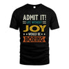 JOY HH88-K2–Personalized Funny Quote Apparel “Life Without NAME Would Be Boring”