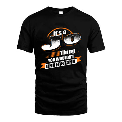 JO HH88-K2-107–Personalized Name Quote Apparel “It’s a/an NAME Thing You Wouldn’t Understand”
