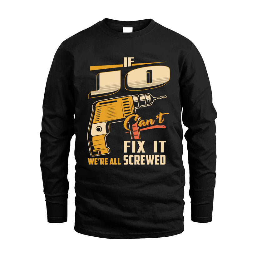 If JO Can’t Fix It, We’re All Screwed – Personalized Handyman T-Shirt