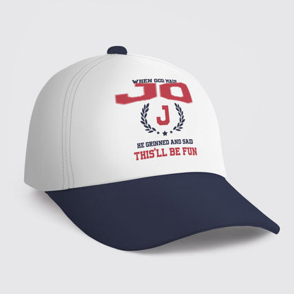 JO HL09-CP79 When God Made Your Name He Grinned And Said This'll Be Fun Blue Cap