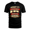 JR HH88-K2-106–Personalized Funny Quote Apparel “Life Without NAME Would Be Boring”