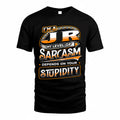 JR TT88-K6-229 – Personalized Funny Sarcasm Apparel "My Level Of Sarcasm Depends On Your Stupidity"