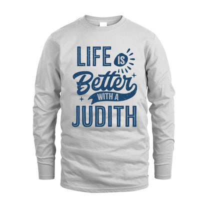 JUDITH HH88-K2–Personalized Name Quote T-Shirt Life Is Better With Unisex Gift