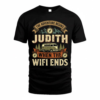 JUDITH TT898-K6-229 – Personalized Funny Camping Quote Apparel “The Adventure Begins When The WiFi Ends”