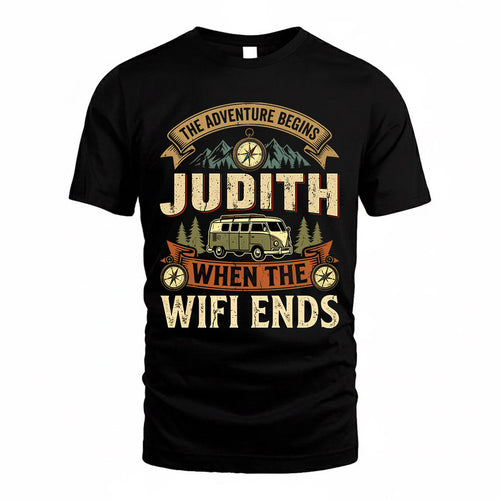 JUDITH TT898-K6-229 – Personalized Funny Camping Quote Apparel “The Adventure Begins When The WiFi Ends”