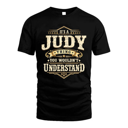JUDY HH-F009–Personalized Name Quote Apparel “It’s an NAME Thing You Wouldn’t Understand”