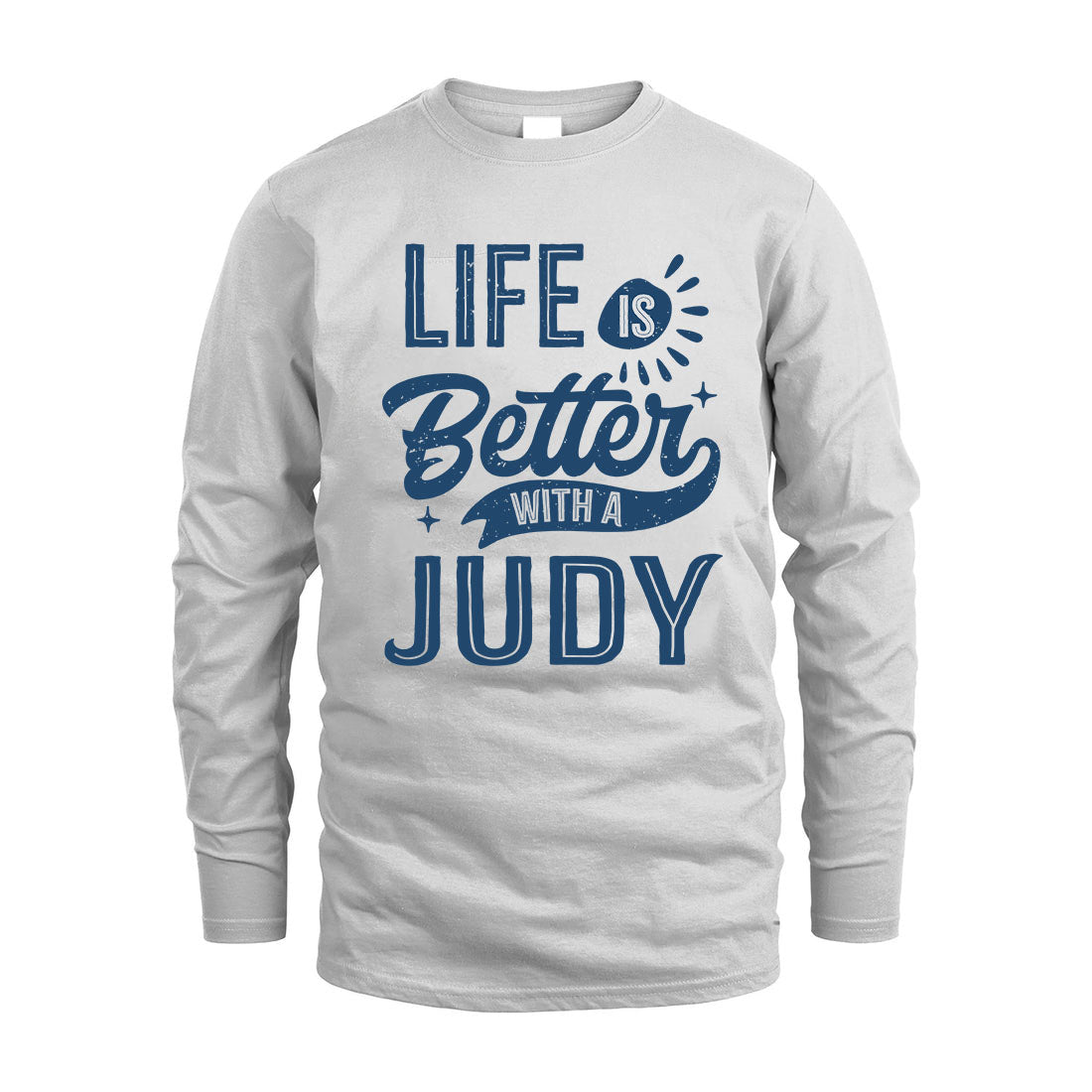 JUDY HH88-K2–Personalized Name Quote T-Shirt Life Is Better With Unisex Gift