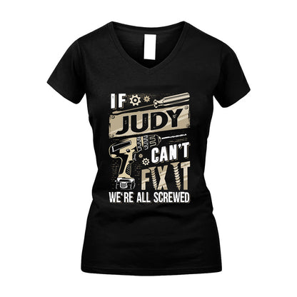 JUDY HH-F001 Can’t Fix It, We’re All Screwed – Personalized Handyman T-Shirt