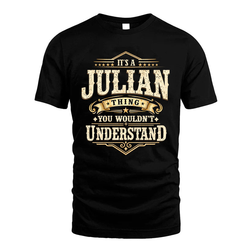 JULIAN HH-F009–Personalized Name Quote Apparel “It’s an NAME Thing You Wouldn’t Understand”