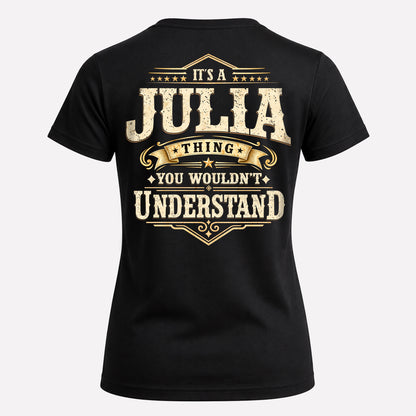 JULIA HH-F003–Personalized Name Quote Apparel “It’s an NAME Thing You Wouldn’t Understand”