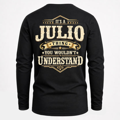 JULIO HH-F003–Personalized Name Quote Apparel “It’s an NAME Thing You Wouldn’t Understand”