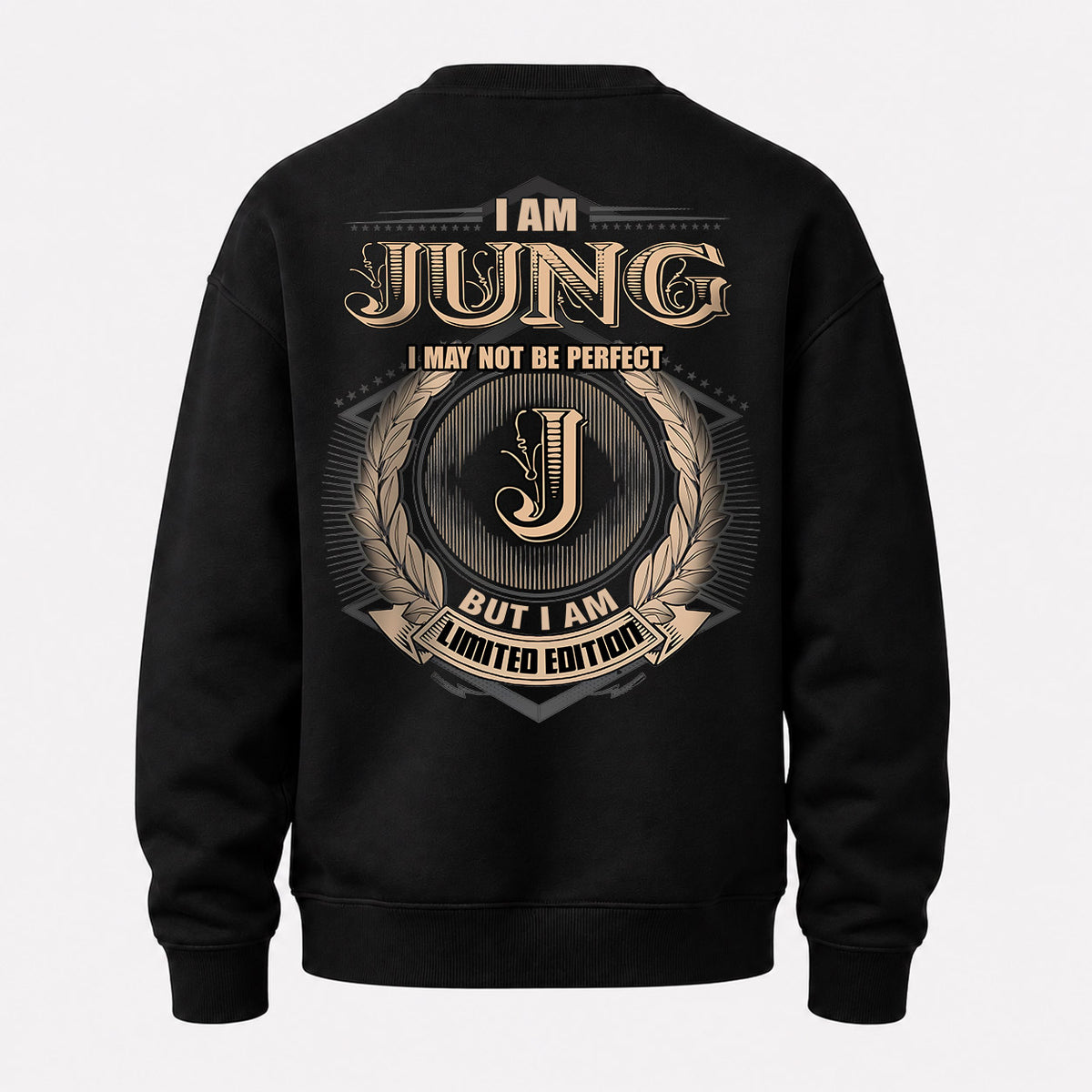 JUNG 2K-101–Personalized Name Quote Apparel “I Am NAME May Not Be Perfect But I Am Limited Edition”