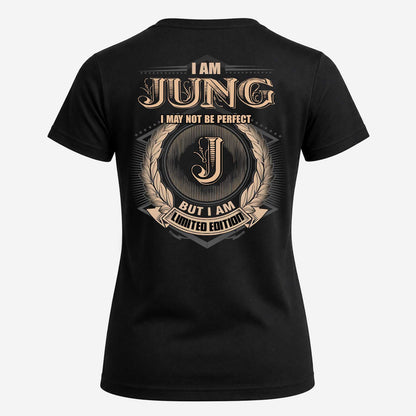 JUNG 2K-101–Personalized Name Quote Apparel “I Am NAME May Not Be Perfect But I Am Limited Edition”