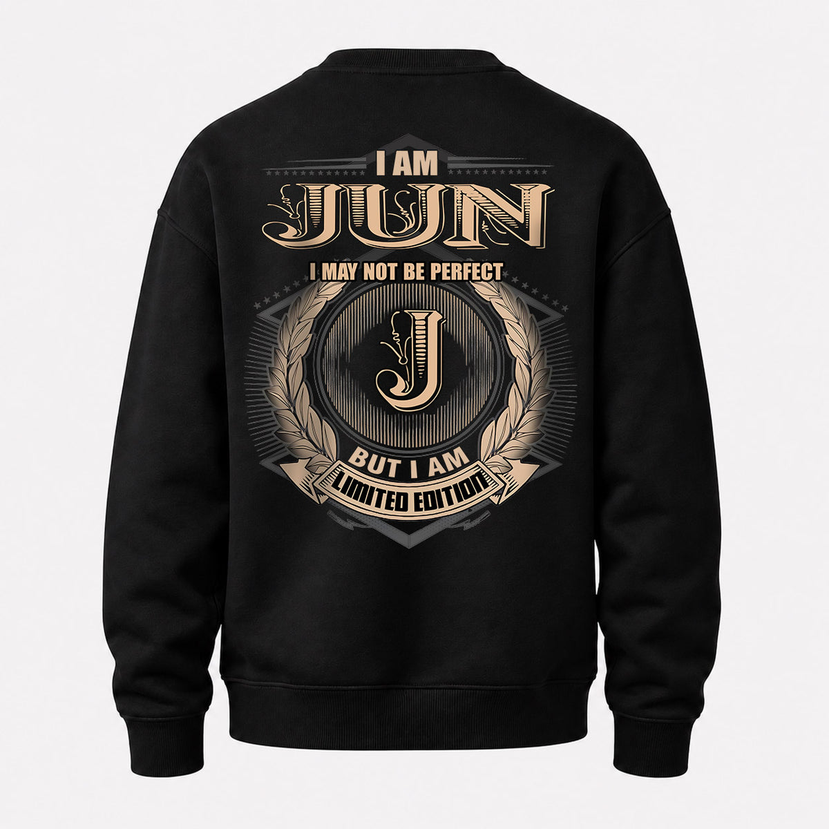 JUN 2K-101–Personalized Name Quote Apparel “I Am NAME May Not Be Perfect But I Am Limited Edition”