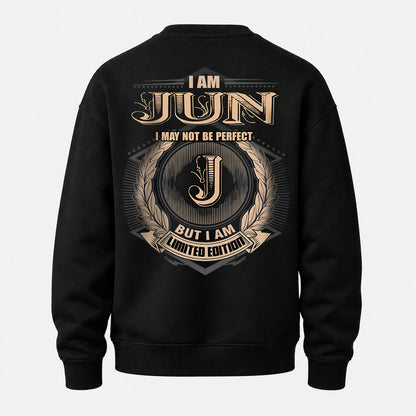 JUN 2K-101–Personalized Name Quote Apparel “I Am NAME May Not Be Perfect But I Am Limited Edition”