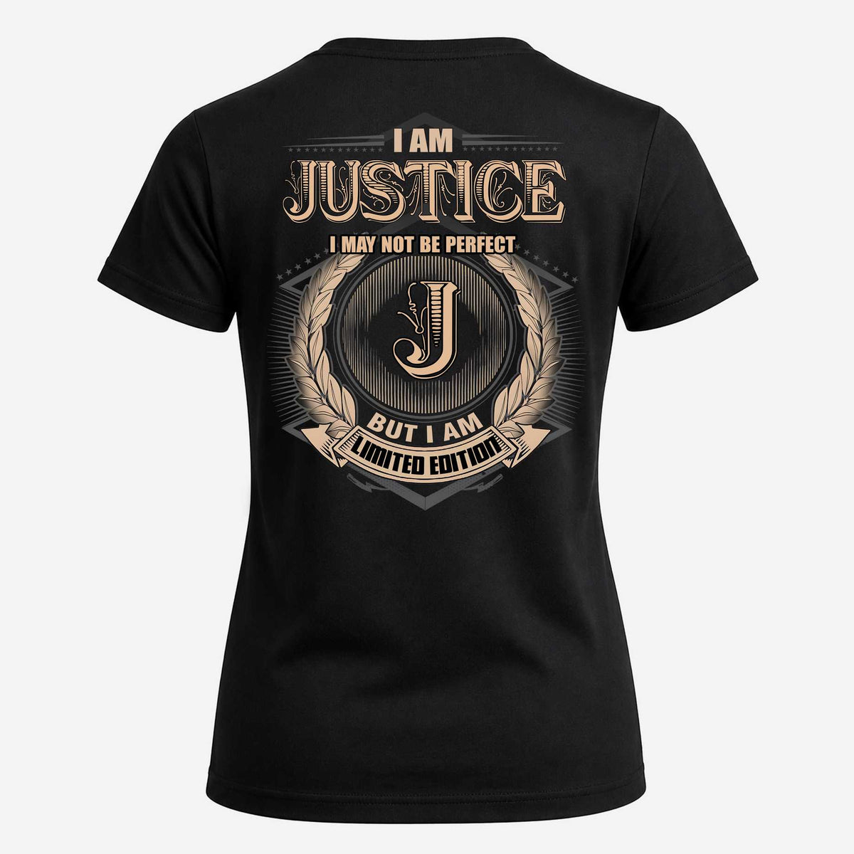JUSTICE 2K-101–Personalized Name Quote Apparel “I Am NAME May Not Be Perfect But I Am Limited Edition”