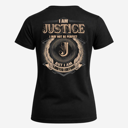 JUSTICE 2K-101–Personalized Name Quote Apparel “I Am NAME May Not Be Perfect But I Am Limited Edition”