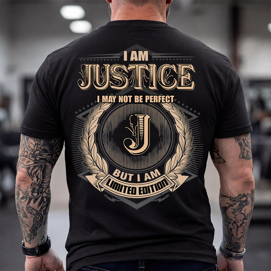 JUSTICE 2K-101–Personalized Name Quote Apparel “I Am NAME May Not Be Perfect But I Am Limited Edition”