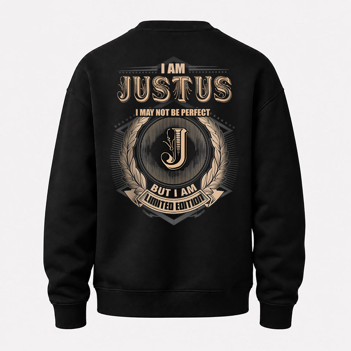 JUSTUS 2K-101–Personalized Name Quote Apparel “I Am NAME May Not Be Perfect But I Am Limited Edition”