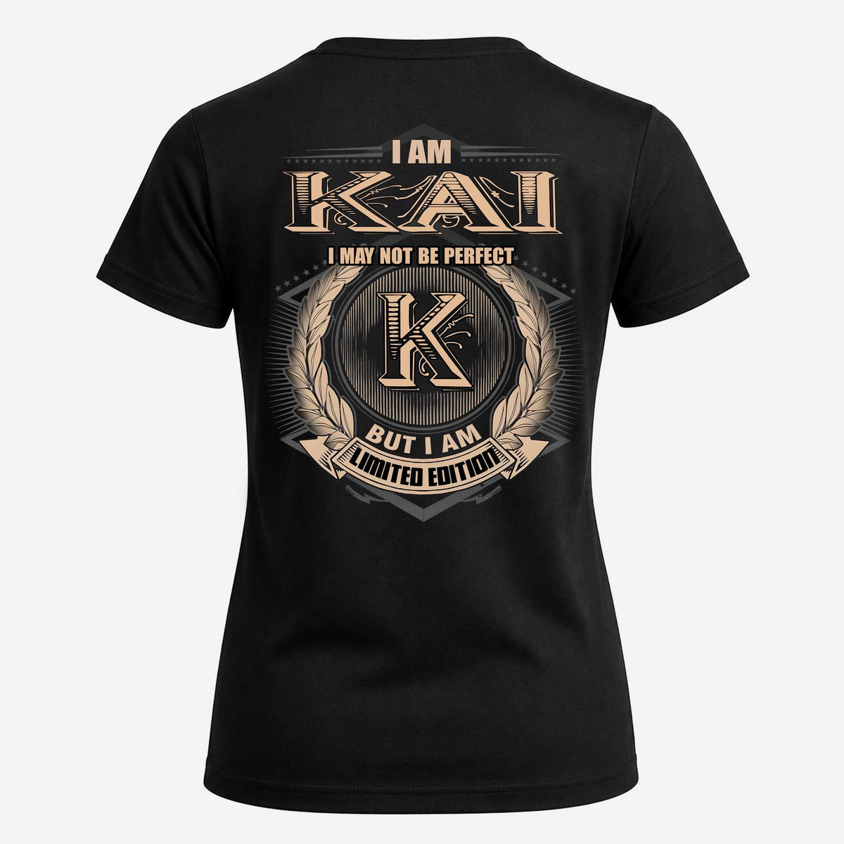 KAI 2K-101–Personalized Name Quote Apparel “I Am NAME May Not Be Perfect But I Am Limited Edition”