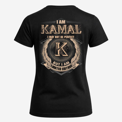 KAMAL 2K-101–Personalized Name Quote Apparel “I Am NAME May Not Be Perfect But I Am Limited Edition”