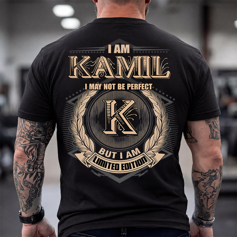 KAMIL 2K-101–Personalized Name Quote Apparel “I Am NAME May Not Be Perfect But I Am Limited Edition”