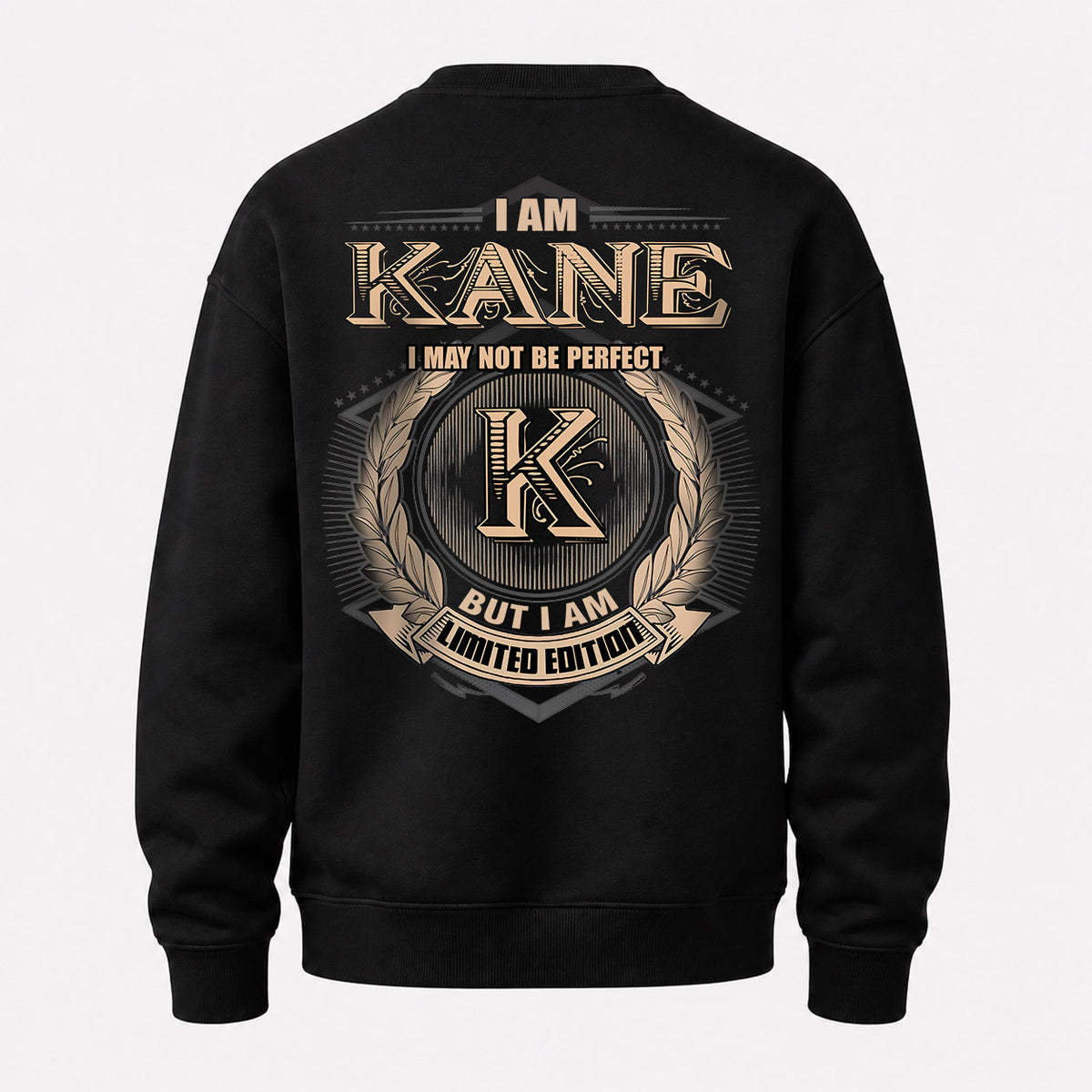 KANE 2K-101–Personalized Name Quote Apparel “I Am NAME May Not Be Perfect But I Am Limited Edition”
