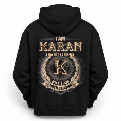 KARAN 2K-101–Personalized Name Quote Apparel “I Am NAME May Not Be Perfect But I Am Limited Edition”