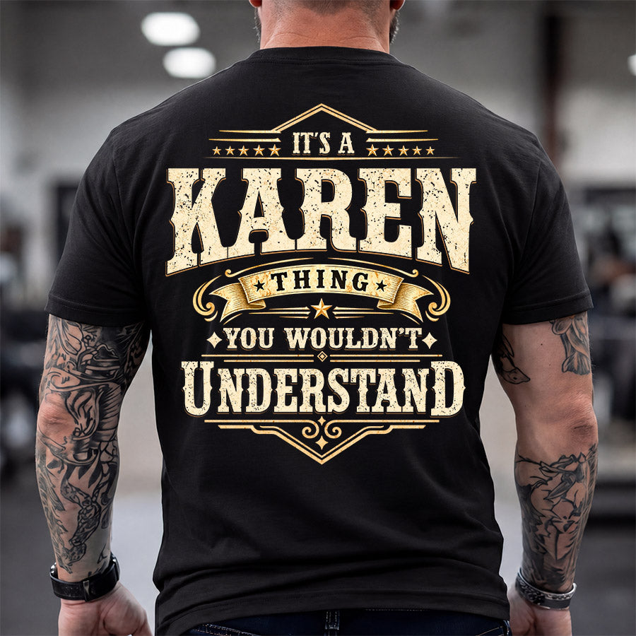 KAREN HH-F003–Personalized Name Quote Apparel “It’s an NAME Thing You Wouldn’t Understand”