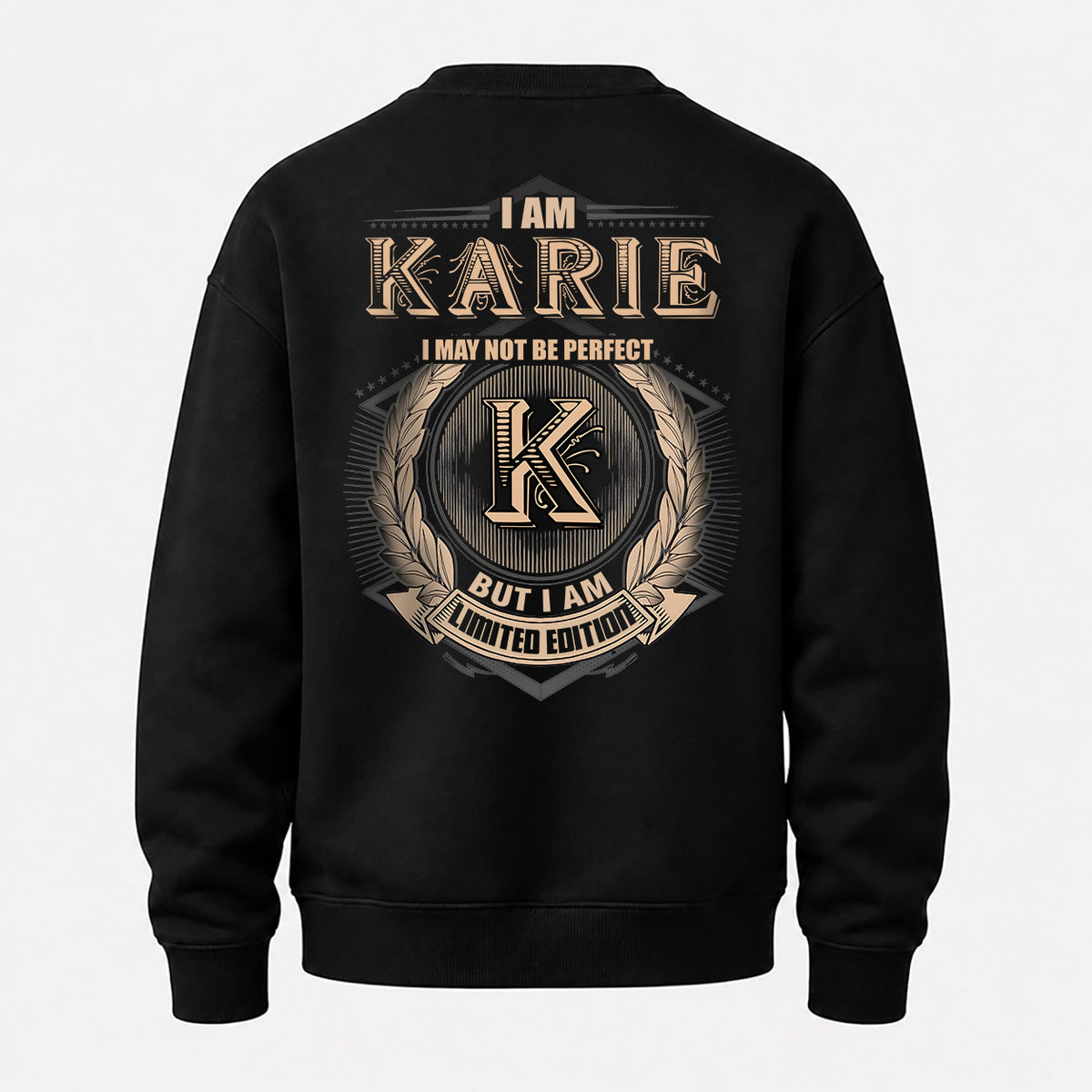KARIE 2K-101–Personalized Name Quote Apparel “I Am NAME May Not Be Perfect But I Am Limited Edition”