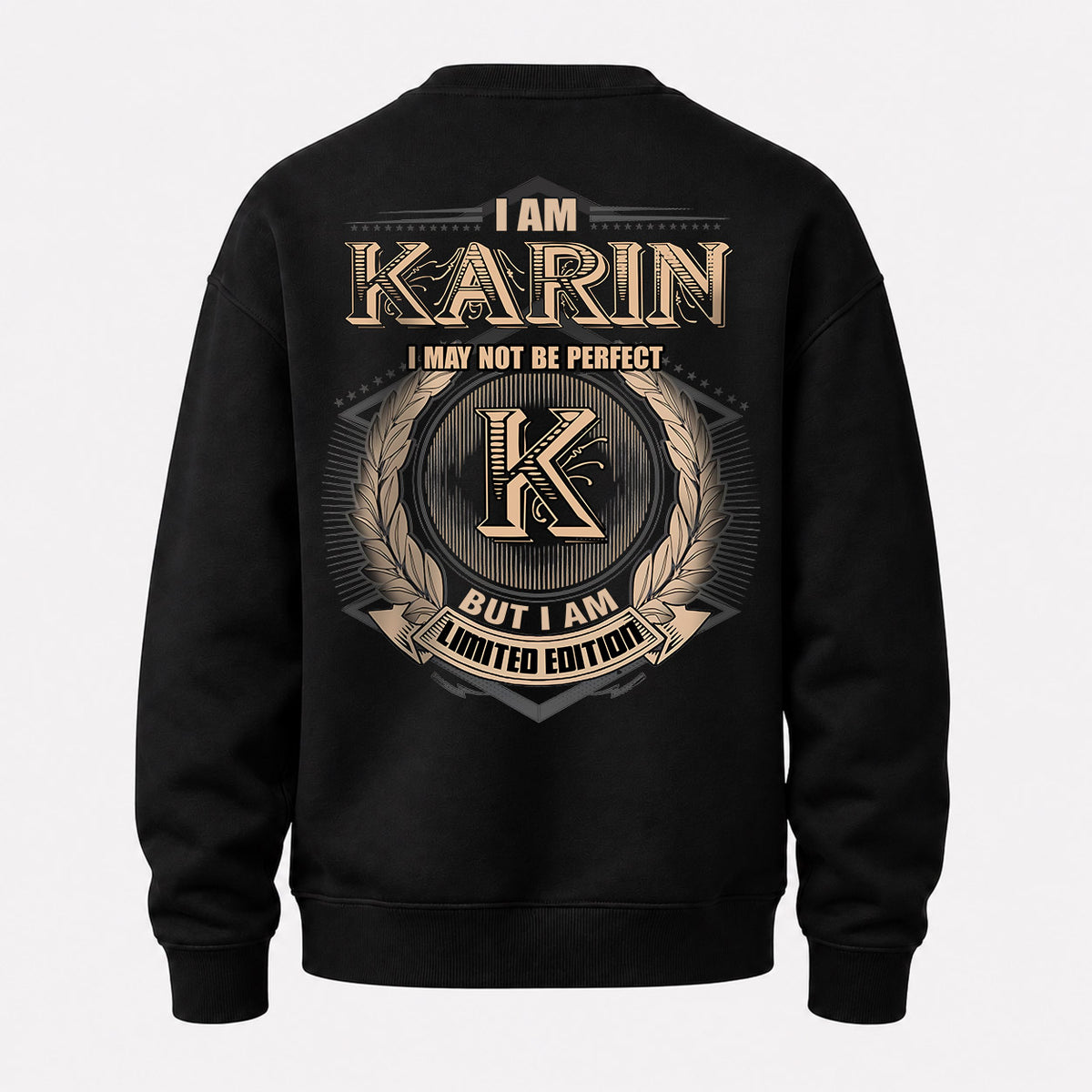 KARIN 2K-101–Personalized Name Quote Apparel “I Am NAME May Not Be Perfect But I Am Limited Edition”