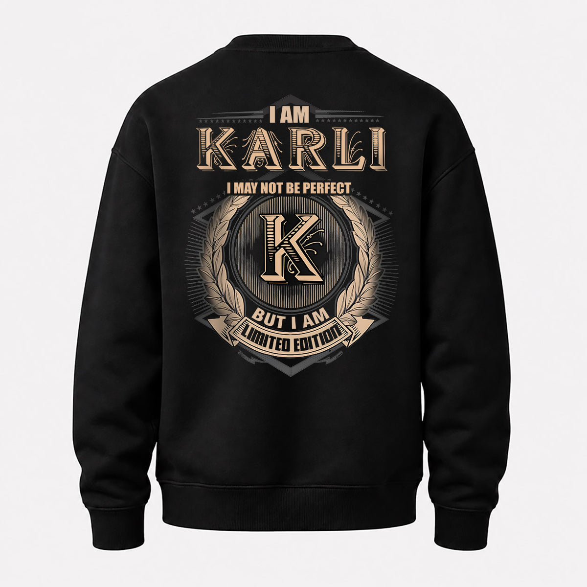KARLI 2K-101–Personalized Name Quote Apparel “I Am NAME May Not Be Perfect But I Am Limited Edition”
