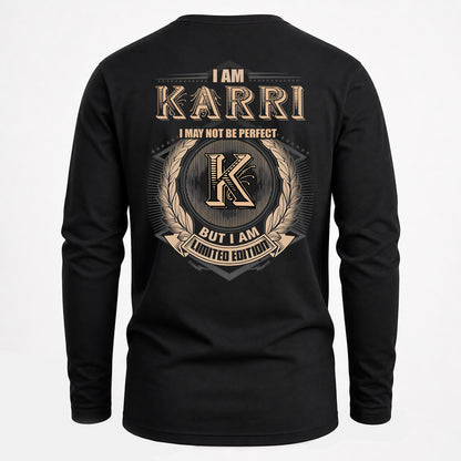 KARRI 2K-101–Personalized Name Quote Apparel “I Am NAME May Not Be Perfect But I Am Limited Edition”