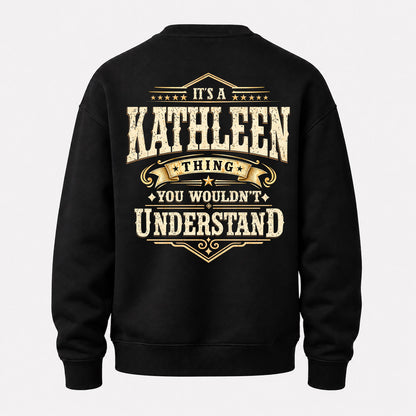 KATHLEEN HH-F003–Personalized Name Quote Apparel “It’s an NAME Thing You Wouldn’t Understand”