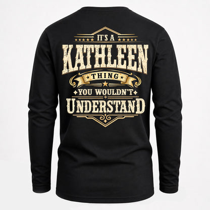 KATHLEEN HH-F003–Personalized Name Quote Apparel “It’s an NAME Thing You Wouldn’t Understand”