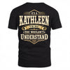 KATHLEEN HH-F003–Personalized Name Quote Apparel “It’s an NAME Thing You Wouldn’t Understand”