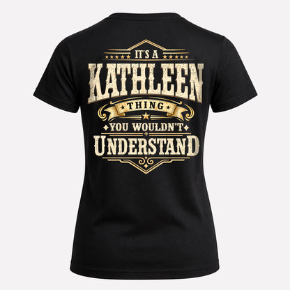 KATHLEEN HH-F003–Personalized Name Quote Apparel “It’s an NAME Thing You Wouldn’t Understand”