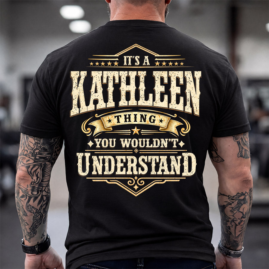KATHLEEN HH-F003–Personalized Name Quote Apparel “It’s an NAME Thing You Wouldn’t Understand”